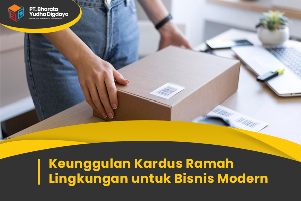 blog Keunggulan Kardus Ramah Lingkungan untuk Bisnis Modern